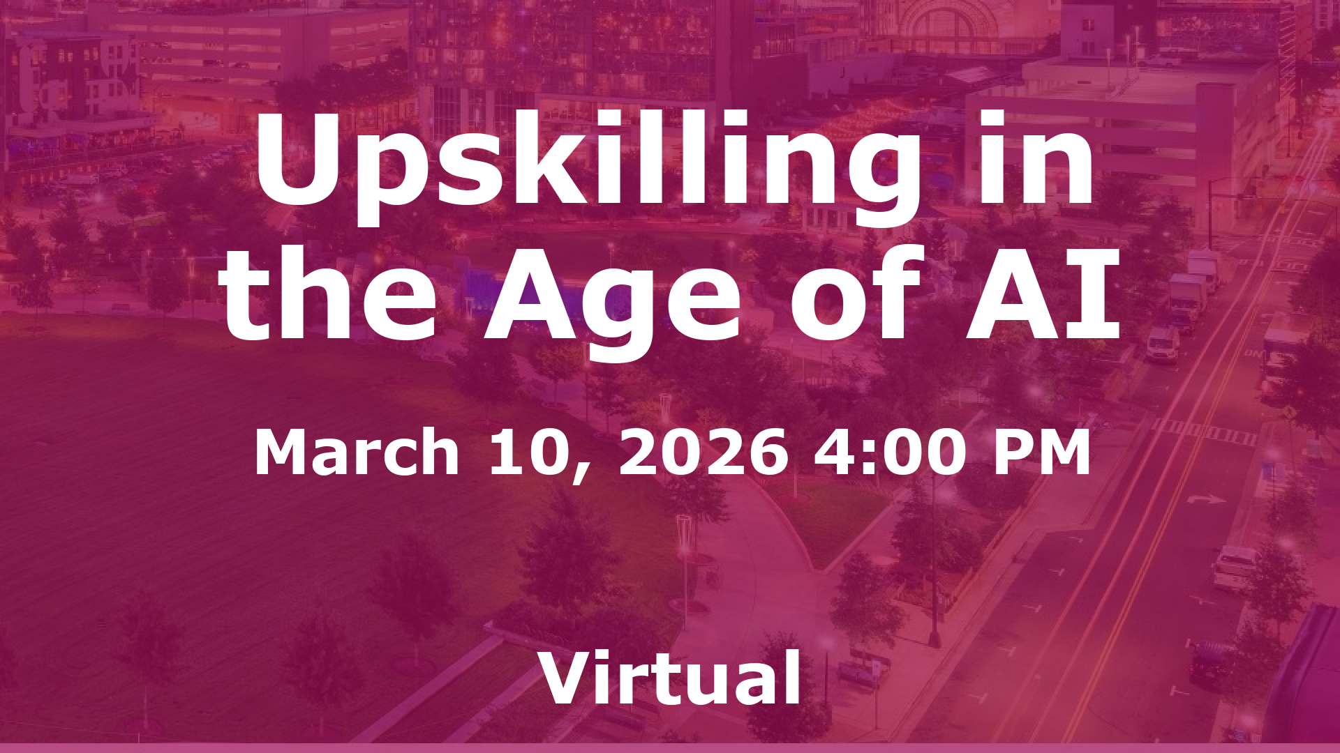 Upskilling in the Age of AI event image